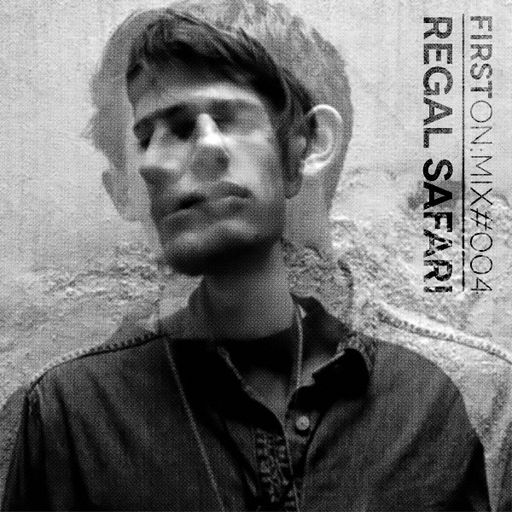First On Mix #004: Regal Safari