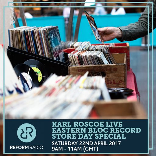Karl Roscoe Live Eastern Bloc Record Store Day Special 22nd April 2017