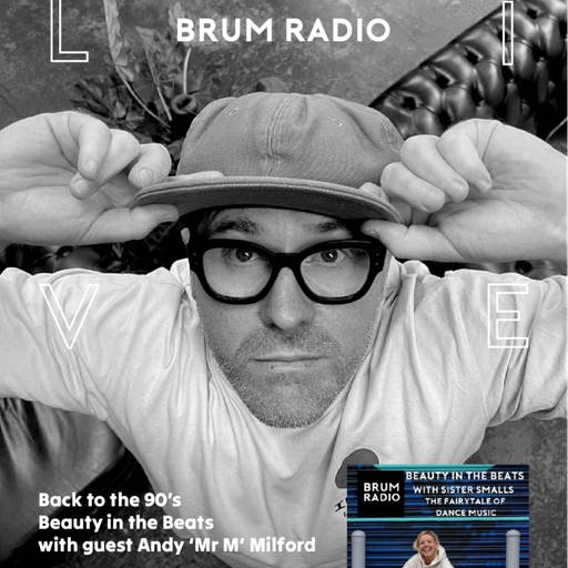 Beauty in the Beats with Sister Smalls-90s Special with Andy "Mr M" Milford (09/10/2025)