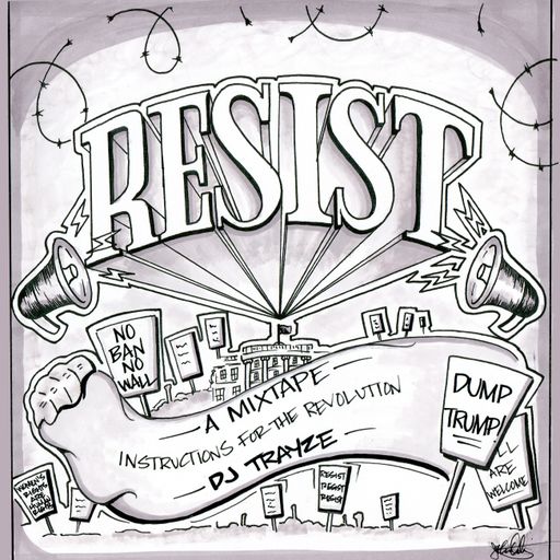 Resist - A Mixtape [instructions for the revolution]