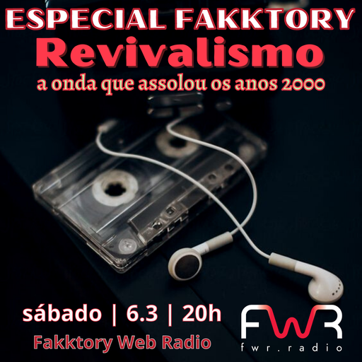 Especial Fakktory - Revivalismo 6.3.2021
