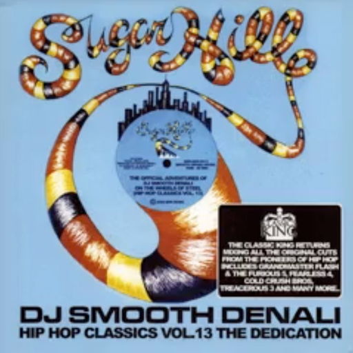 DJ Smooth Denali - SUGAR HILL - HIP HOP Classics, Vol. 13 The Dedication (*Mastered) (2010)