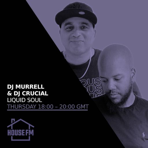 DJ Murrell & DJ Crucial - Liquid Soul 22 FEB 2024