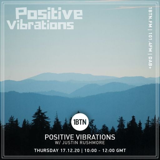 Positive Vibrations with Justin Rushmore - 17.12.2020