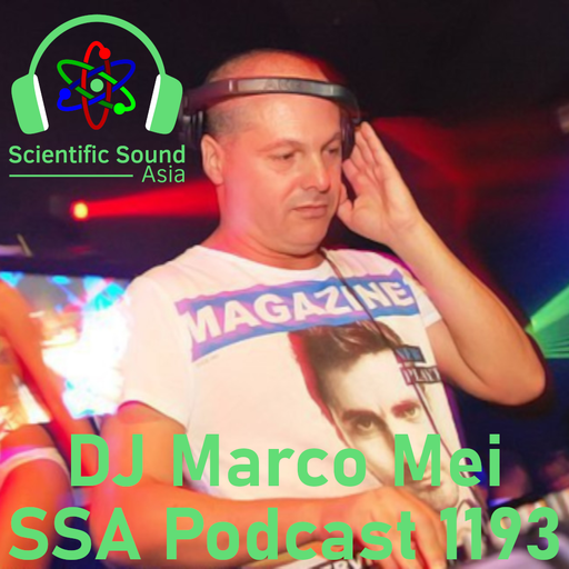 Scientific Sound Asia Radio Podcast 1193, Marco Mei 2025 episode 17.