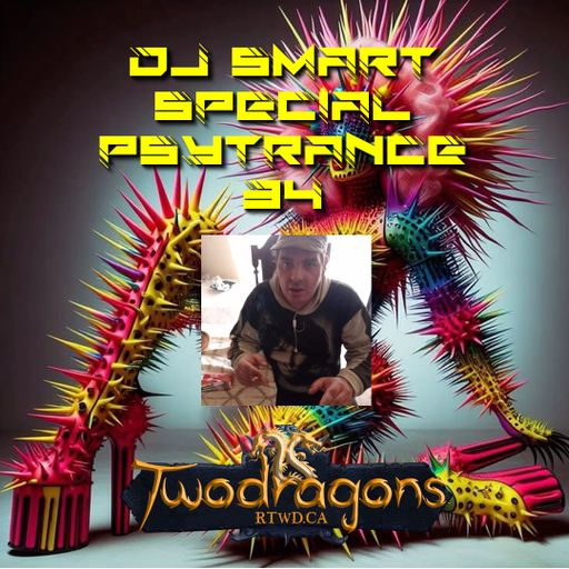 Special Psytrance 34 DJ Smart Radio TwoDragons 5.12.2024