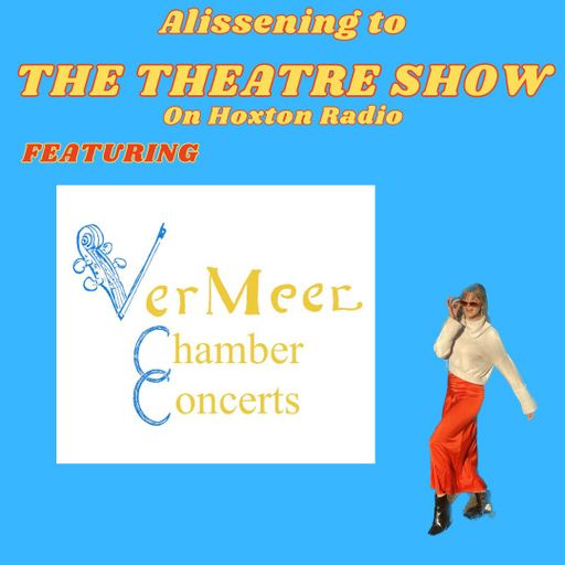 The Theatre Show with Alissa Finn x Vermeer Concert Concert Series