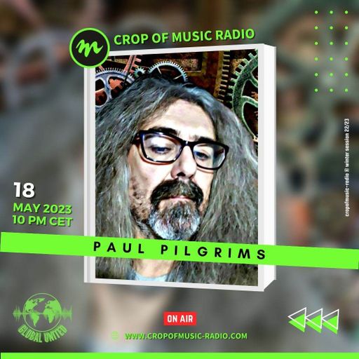 Tribal Tech House ~ Paul Pilgrims for Global Unite on Crop Of Music Radio 2K23