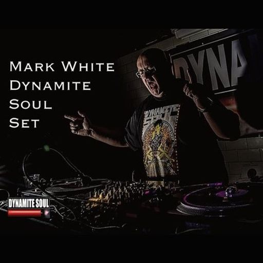 Dynamite Soul set by Mark White.