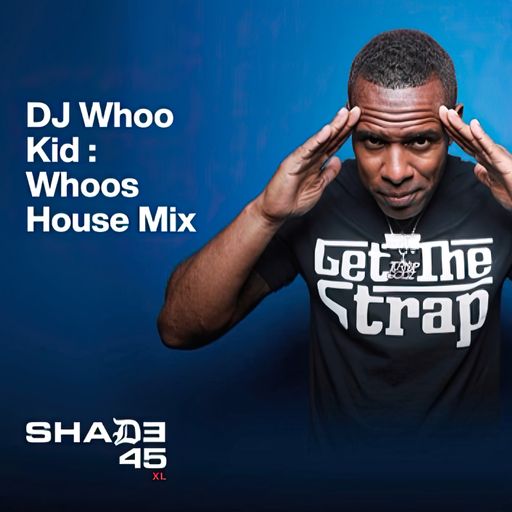 @DJ Whoo Kid - Whoos House Mix (SXM Shade45) Part.1 - 2026.01.10