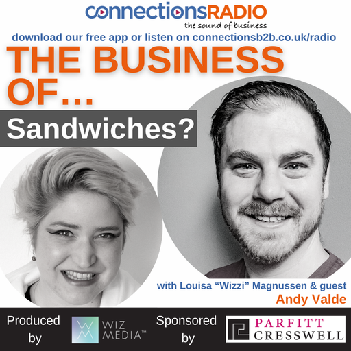 The Business of Sandwiches? With guest Andy Valde