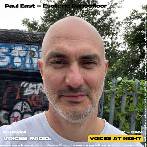 Esoteric Dancefloor w/ Paul East 05/09/24 - Voices Radio