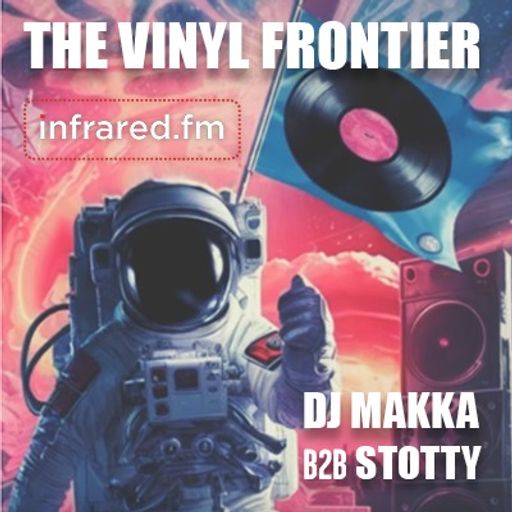 DJ MAKKA - THE VINYL FRONTIER - 10th JANUARY 25