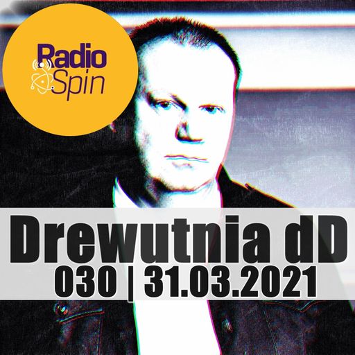 Drewutnia dD 030 pres. Jackin House mix by TEKK | 31.03.2021 | Radio SPIN
