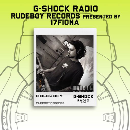 G-SHOCK Radio - RudeBoy Records - BOLOJOEY - 03/11