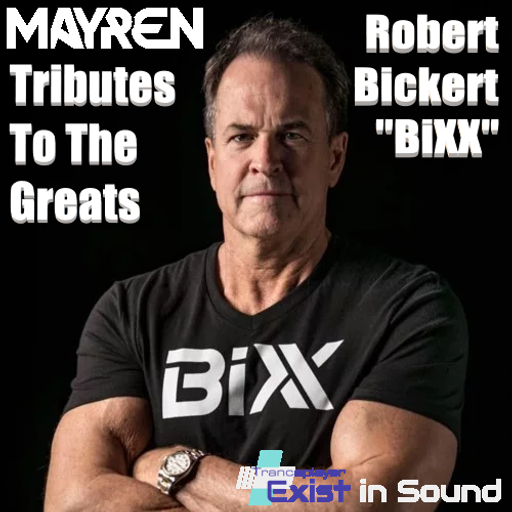 Tributes To The Greats "BiXX" (Uplifting, melodic and Vocal Trance) - Mixed By MAYREN