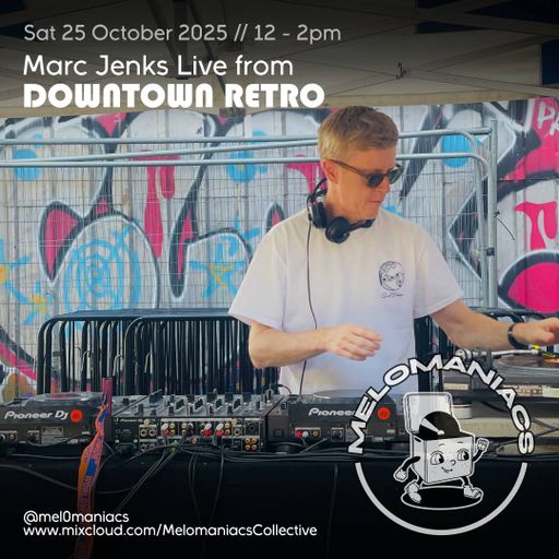 Marc Jenks // Live from Downtown Retro // Sat 25-Oct-2025 // Melomaniacs Live