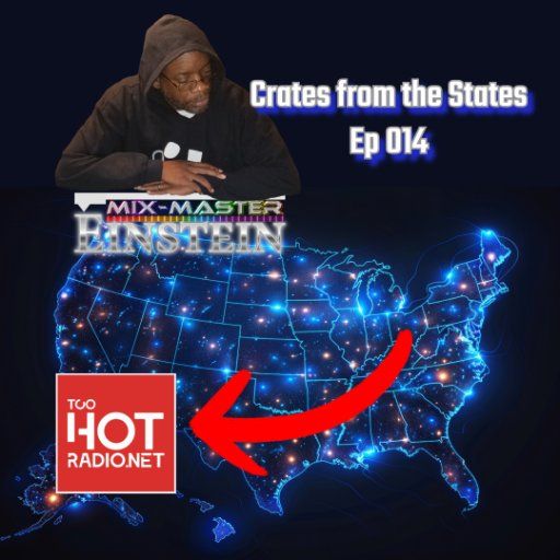 Mix-Master Einstein: Crates from the States Ep 014