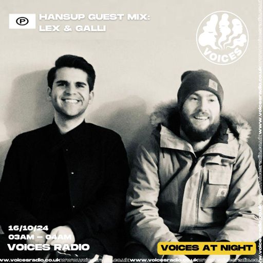 Hansup Guest Mix: Lex & Galli - 16/10/24 - [Voices Radio]