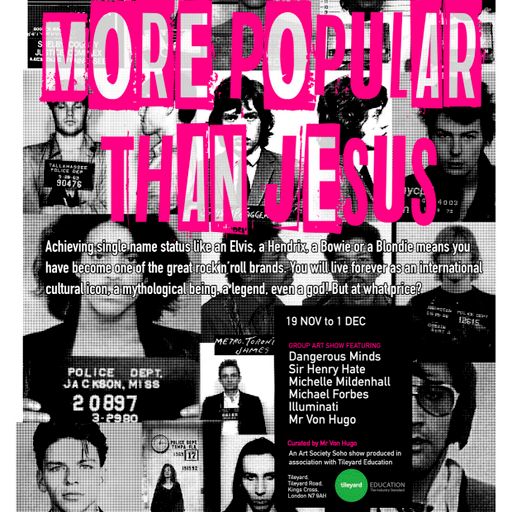 More Popular Than Jesus Exhibition Special - 14/11/18