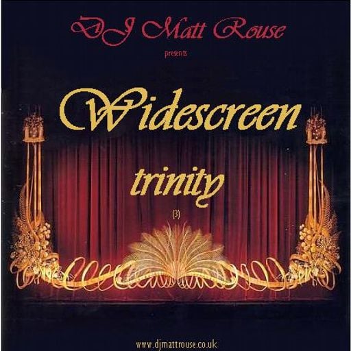 DJ Matt Rouse || Widescreen 3: Trinity