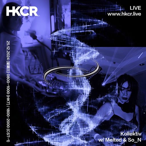Kollektiv w/ Melted & So_N - 25/12/2024