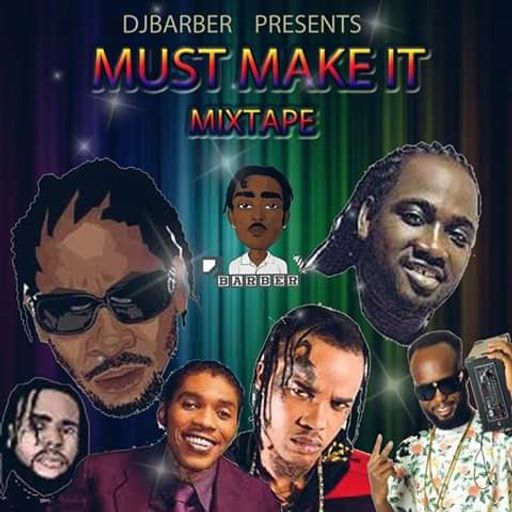 DJ Barber - Must Make It (Dancehall Mixtape 2019)