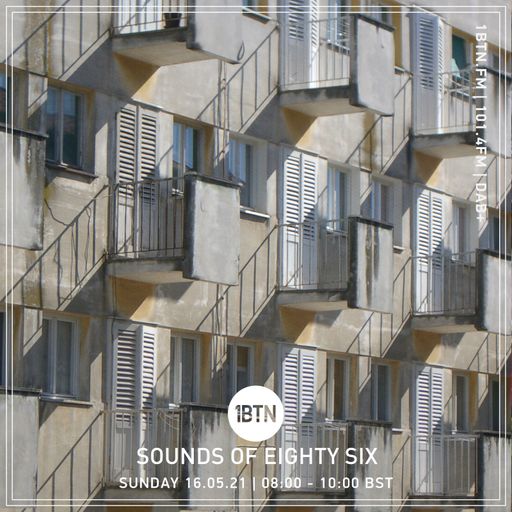 Sounds Of Eighty Six - 16.05.2021