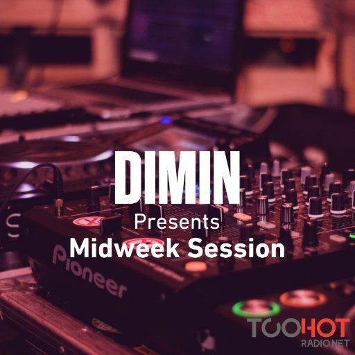 DIMIN Presents Midweek Session #19