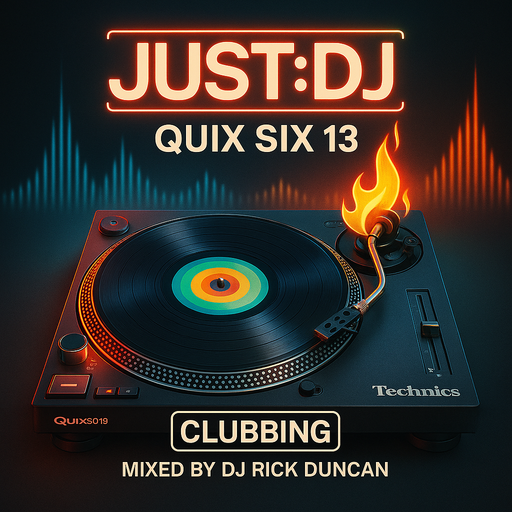 Quix Six 13 - Clubbing - by DJ Rick Duncan | Just:DJ