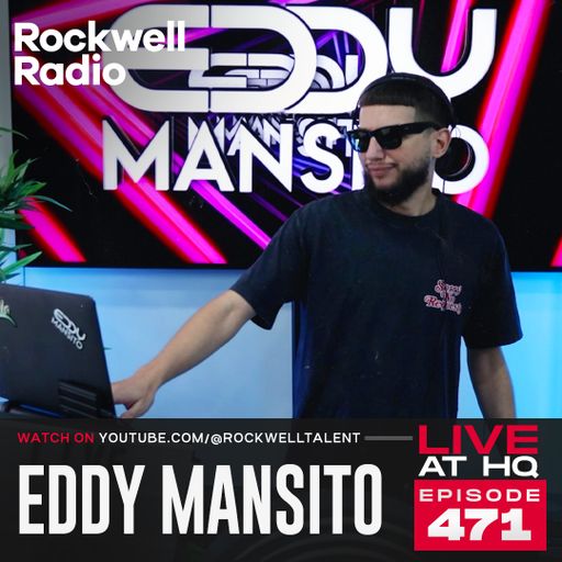 ROCKWELL RADIO LIVE AT HQ - EDDY MANSITO - OCT 2025 (EP. 471)