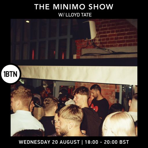 The Minimo Show w/ Lloyd Tate - 20.08.25