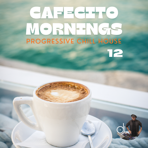 Cafecito Mornings Progressive Chill House Mix 2024.12