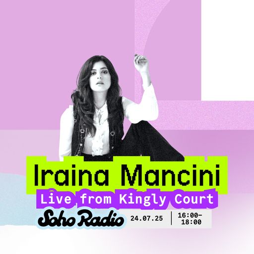 Iraina Mancini - Live from Kingly Court (24/07/2025)