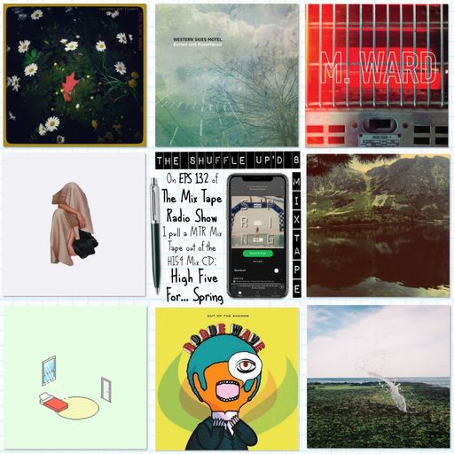 MTR 132 | HIGH FIVE FOR… SPRING | THE MIX TAPE RADIO SHOW
