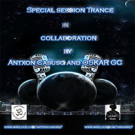SPECIAL SESSION TRANCE OSKAR & ૐ ANTXON CASUSO ૐ