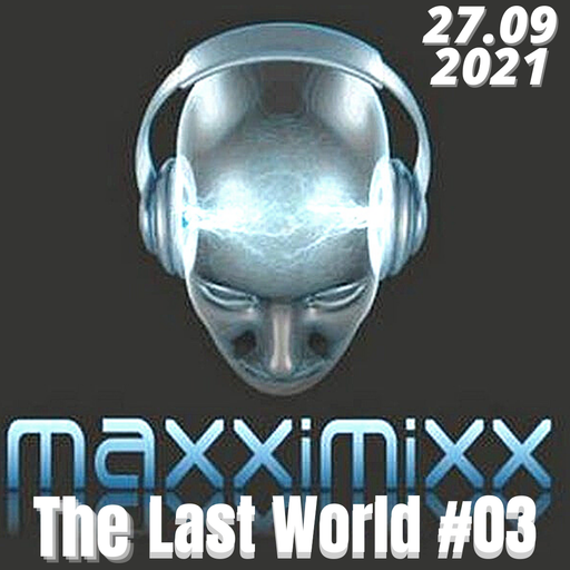 The last World #03 @Maxximixx Electra