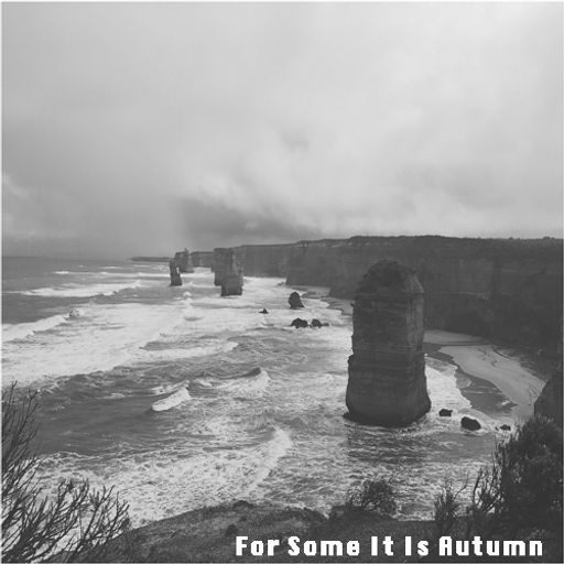 For Some It Is Autumn