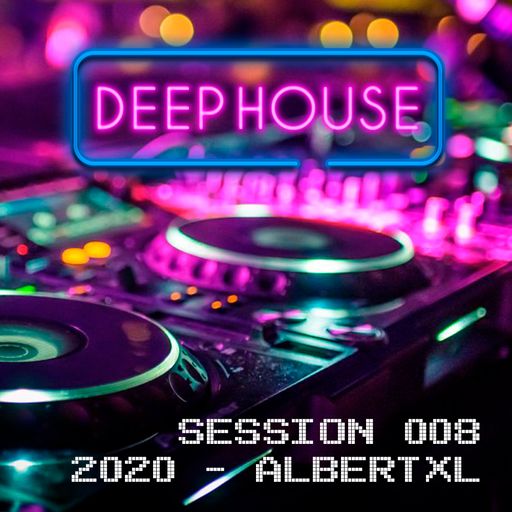 Deep House Session 008 2020