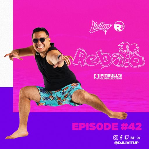 DJ Livitup REBOTA EP. 42 on Pitbull's Globalization Sirius XM