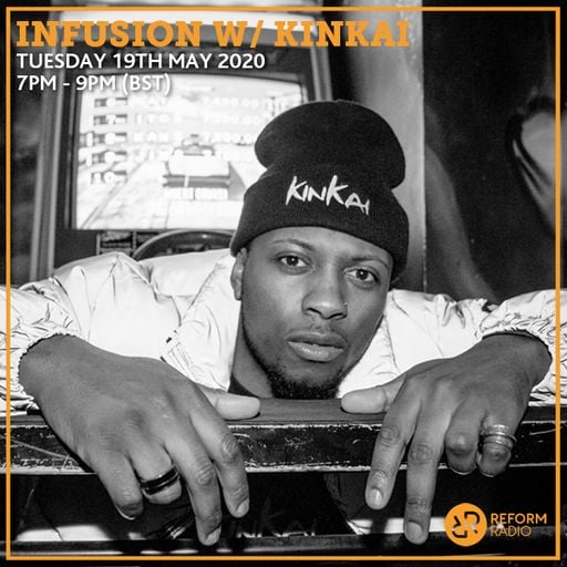 Infusion w/ KinKai 19th May 2020