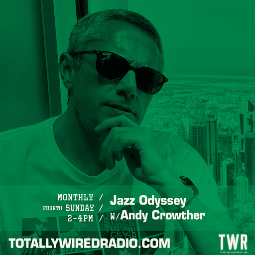 Jazz Odyssey ~ Andy Crowther ~ 26.05.24