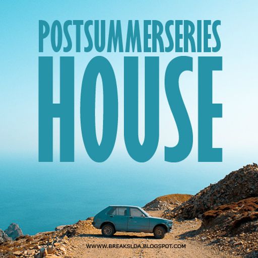BREAKS lda. - Post Summer Series: House