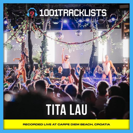 Tita Lau - Live @ Carpe Diem Beach, 1001Tracklists ‘The Future Of Dance’ Takeover