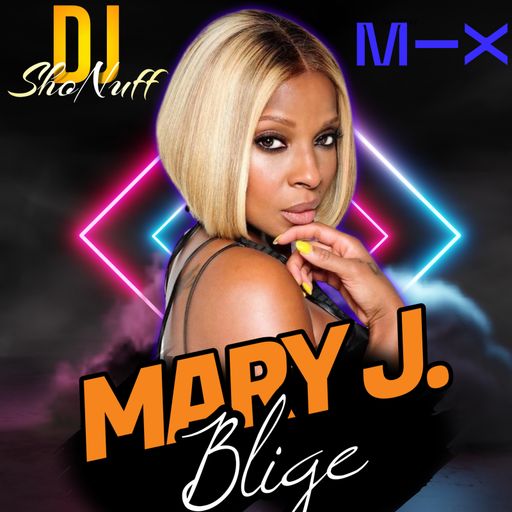 THE MARY J. BLIGE MIX 4SHO (EXCLUSIVE)