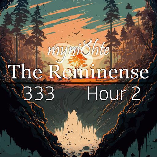 The Reminense 333 - Hour 2