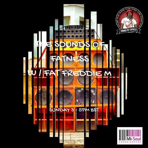 The Sounds of Fatness w/ Fat Freddie M