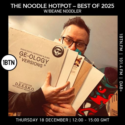 The Noodle Hotpot Best Off 2025 w/ Beane Noodler - 18.12.25
