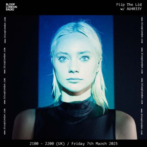 Flip The Lid w/ AU4R33Y - 07.03.25