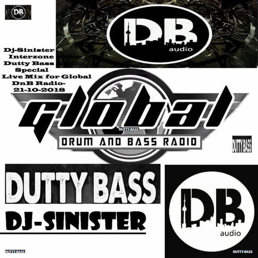 Dj-Sinister-Interzone Show-Dutty Bass Audio Special-Live Mix for Global DnB Radio-‎21-10-2018